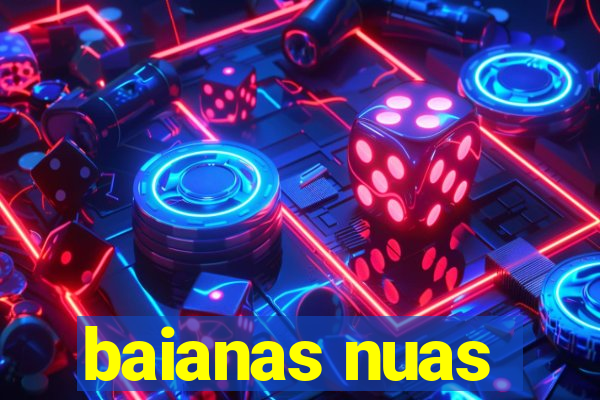 baianas nuas